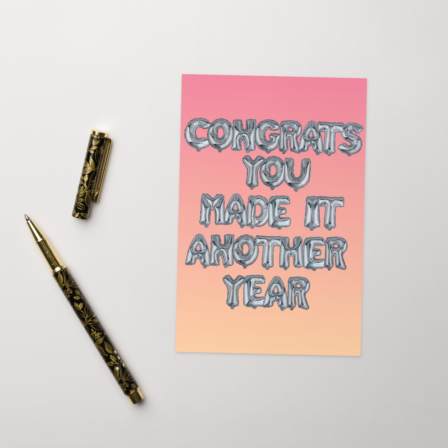 Congrats You Made It Another Year