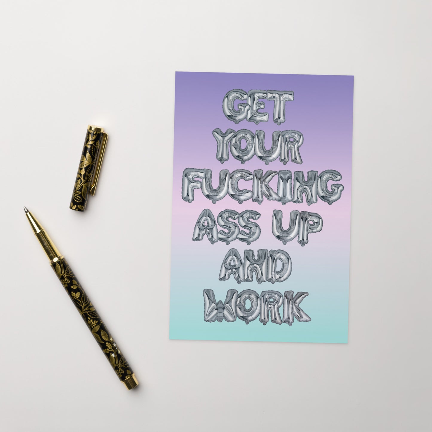 Get Your Fucking Ass Up and Work