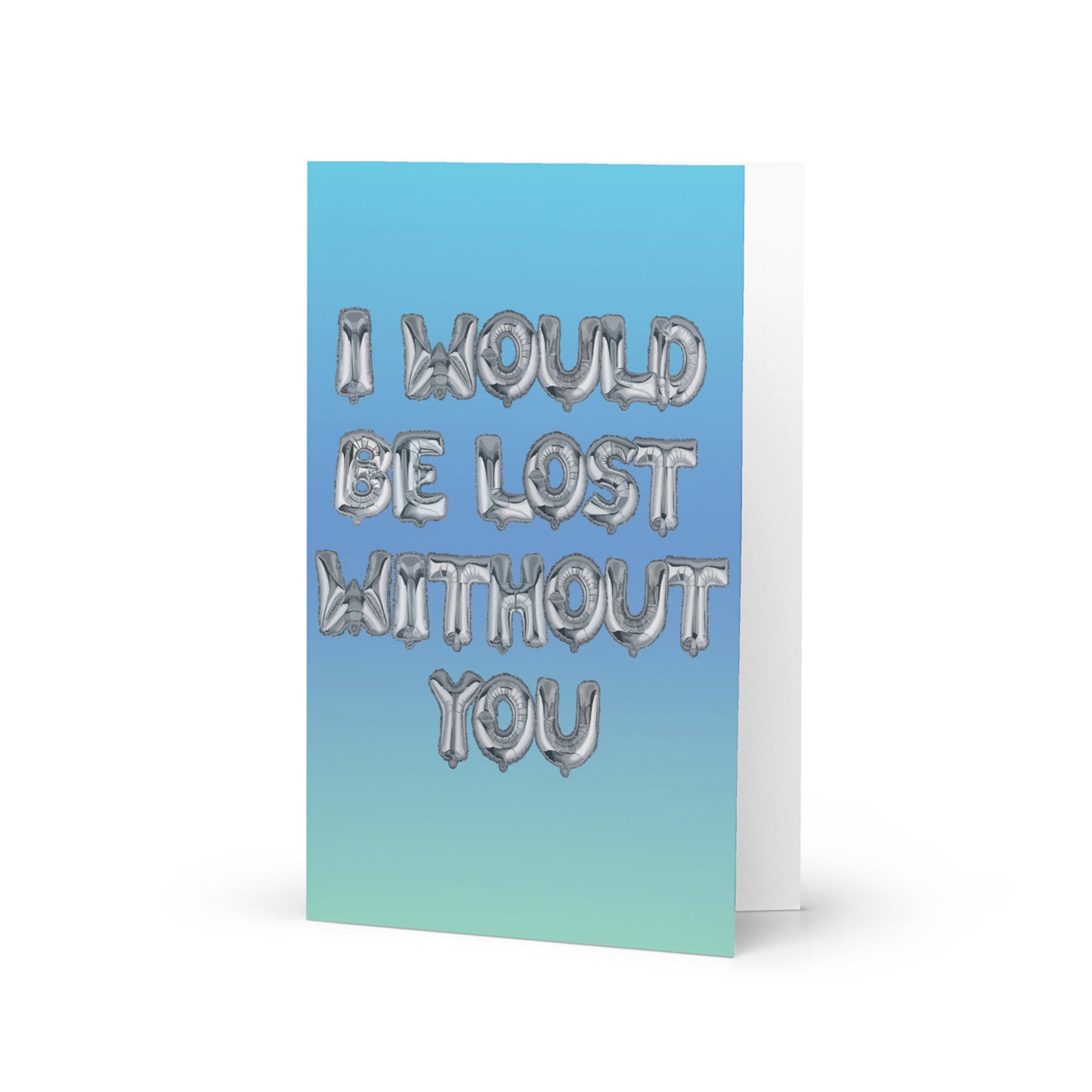 I Would Be Lost WIthout You