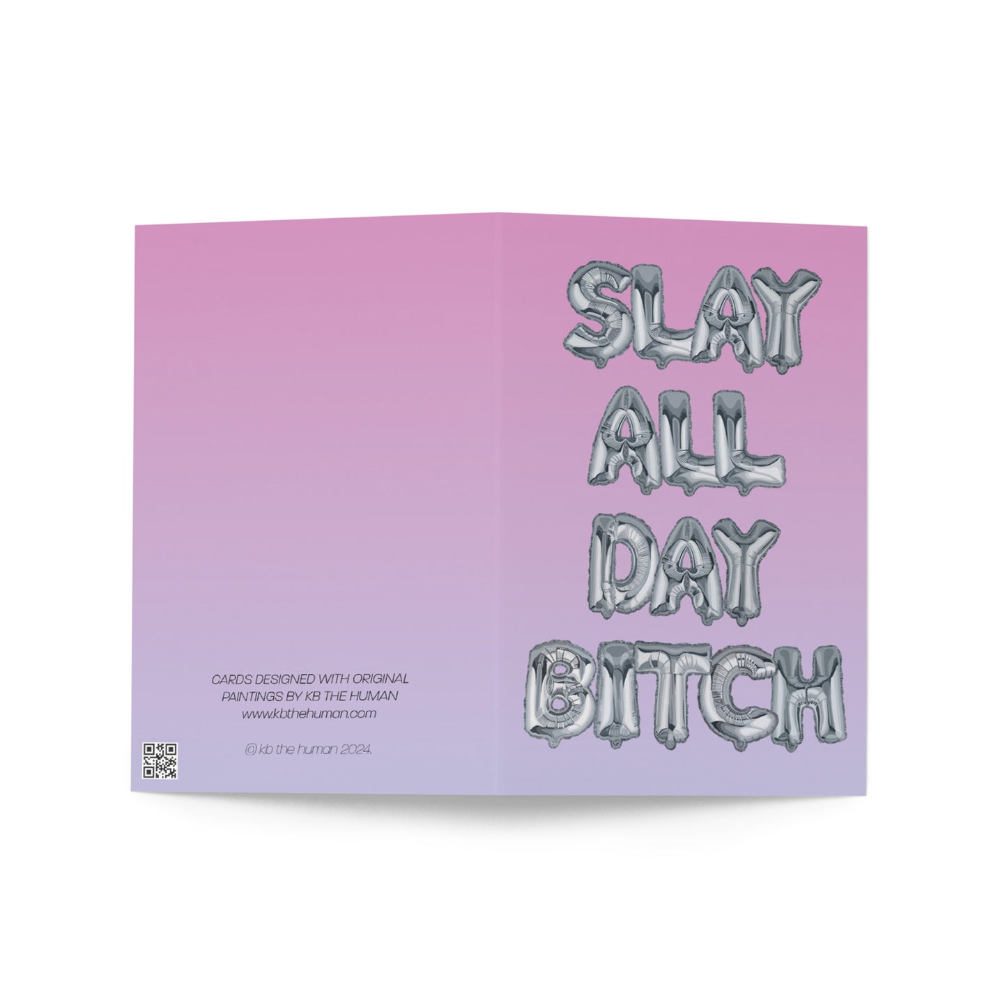 Slay All Day, Bitch