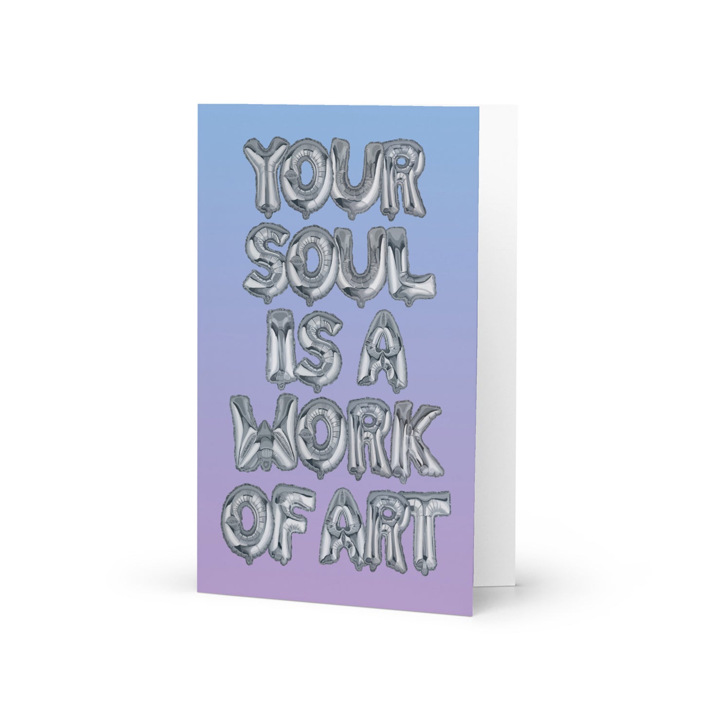 Your Soul Is A Work Of Art