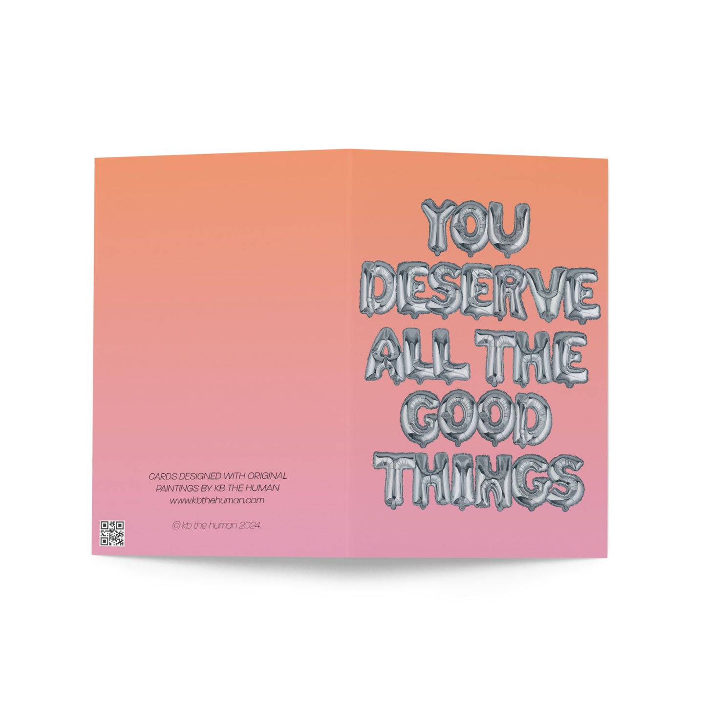 You Deserve All the Good Things