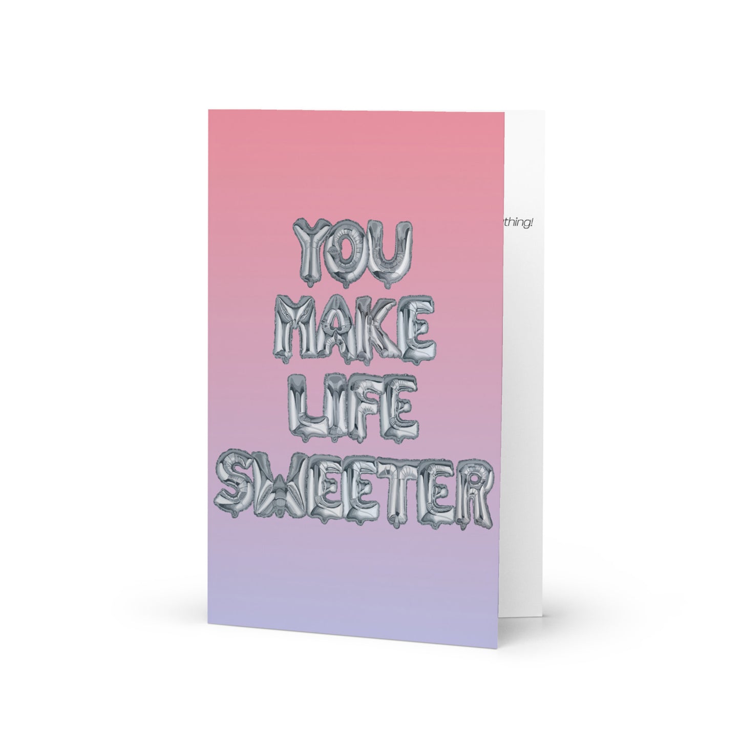 You Make Life Sweeter