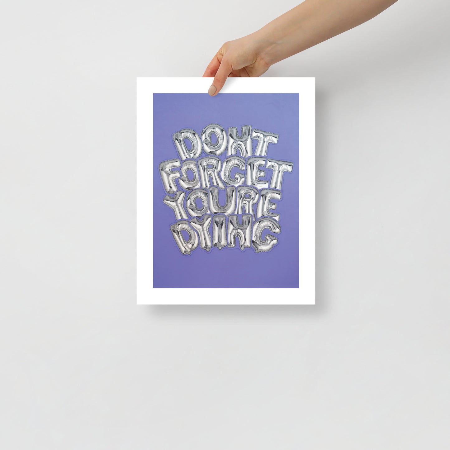 EVERYTHING IS TEMPORARY Fine Art Print