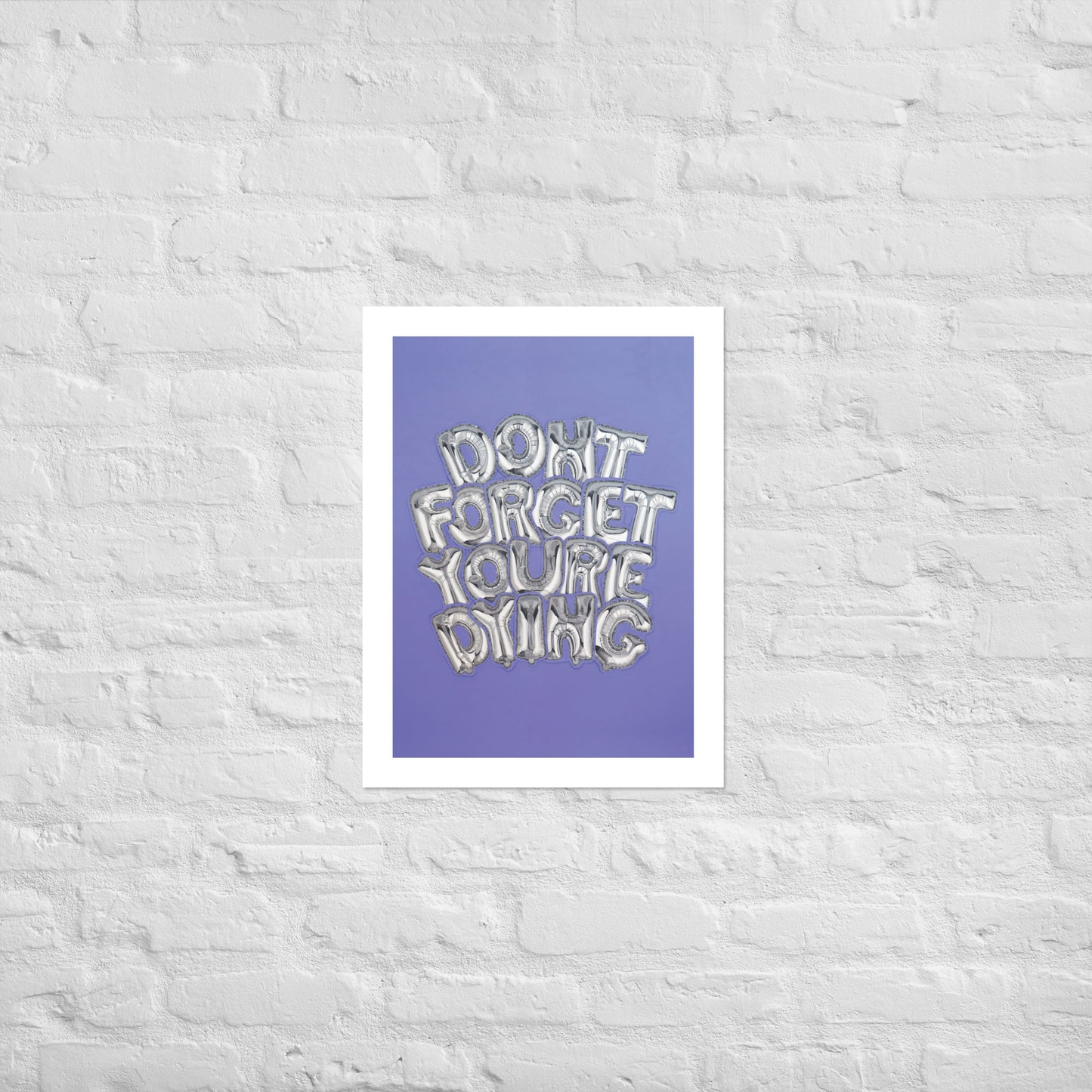 EVERYTHING IS TEMPORARY Fine Art Print