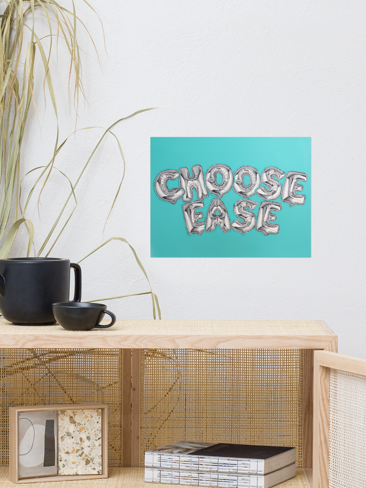 EASE IS A CHOICE Fine Art Print