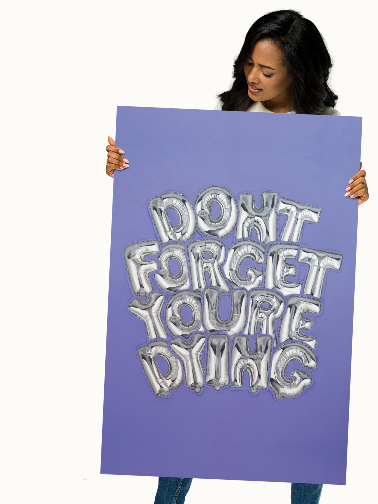 DONT FORGET YOURE DYING Fine Art Print